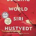 Cover Art for 9781476747231, The Blazing World by Siri Hustvedt