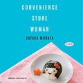 Cover Art for 9781538555613, Convenience Store Woman by Sayaka Murata