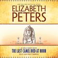 Cover Art for 9780786194506, The Last Camel Died at Noon by Elizabeth Peters