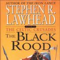 Cover Art for 9780061050343, The Black Rood by Stephen Lawhead