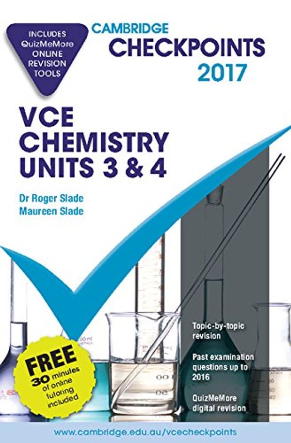 Cover Art for 9781316995679, Cambridge Checkpoints VCE Chemistry Units 3 and 4 2017 and Quiz Me More by Roger Slade, Maureen Slade