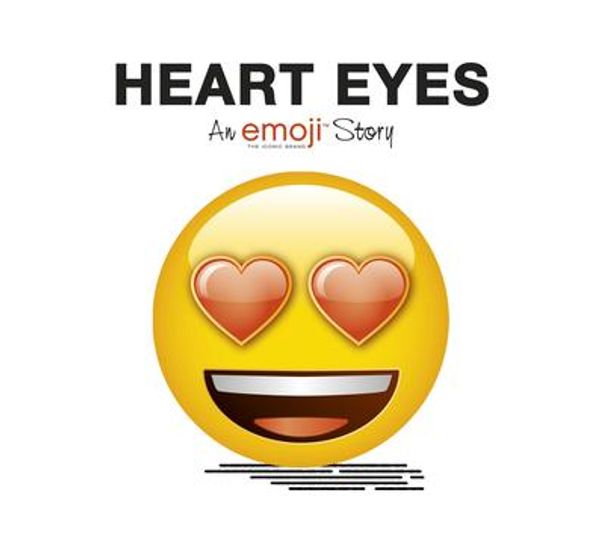 Cover Art for 9780141385174, Emoji: Heart Eyes (An Official Emoji Story) by Penguin Books Ltd