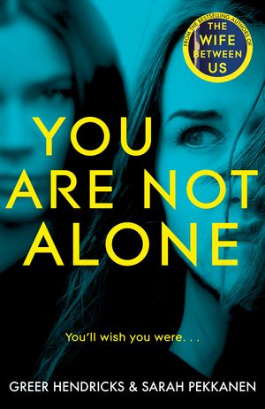 Cover Art for 9781529010763, You Are Not Alone by Sarah Pekkanen