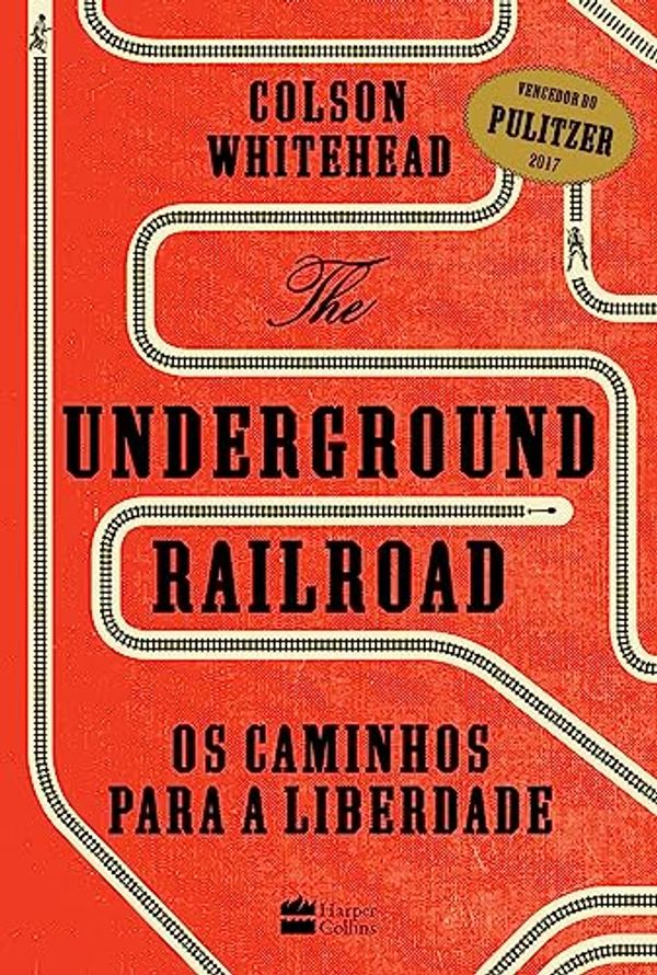 Cover Art for 9788595080294, The Underground Railroad. Os Caminhos Para a Liberdade (Em Portuguese do Brasil) by Colson Whitehead