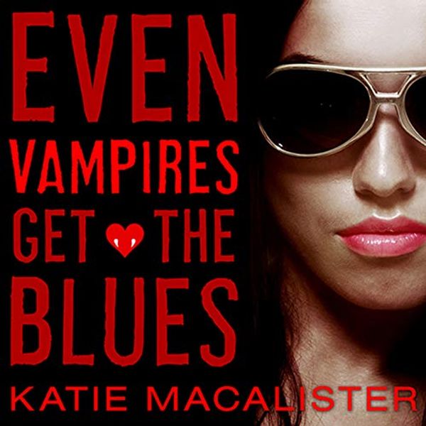 Cover Art for 9798200056774, Even Vampires Get the Blues by Katie MacAlister