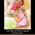 Cover Art for 9781406558883, The Tale of Timmy Tiptoes (Illustrated Edition) (Dodo Press) by Beatrix Potter