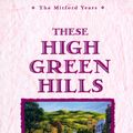 Cover Art for 9780745933887, These High, Green Hills by Jan Karon