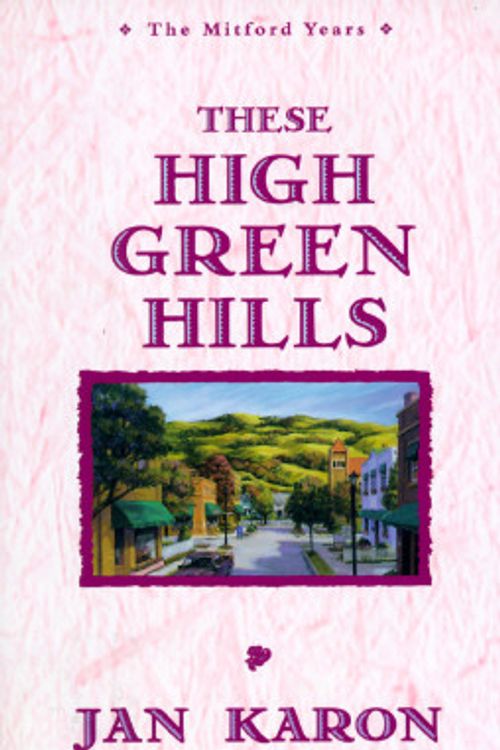 Cover Art for 9780745933887, These High, Green Hills by Jan Karon