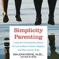 Cover Art for 9781452635811, Simplicity Parenting (Library Edition) by Payne M.Ed., Kim John, Lisa M. Ross