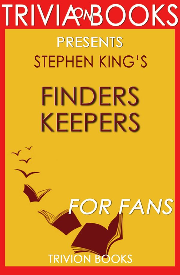 Cover Art for 1230001285352, Finders Keepers: A Novel by Stephen King (Trivia-On-Books) by Trivion Books