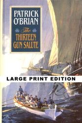 Cover Art for 9780786219377, The Thirteen-Gun Salute by O'Brian, Patrick