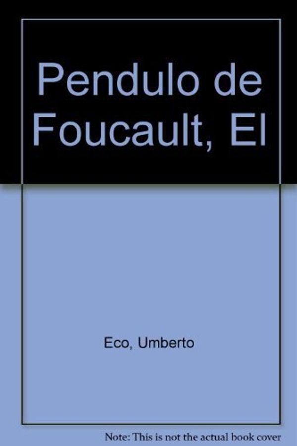 Cover Art for 9789505150373, El Pendulo de Foucault by Umberto Eco