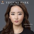 Cover Art for 9781611764666, In Order to Live by Yeonmi Park