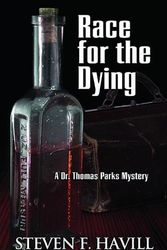Cover Art for 9781464201707, Race for the Dying: A Dr. Thomas Parks Mystery by Steven F. Havill