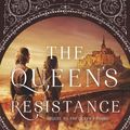 Cover Art for 9780062471406, The Queen's Resistance by Rebecca Ross