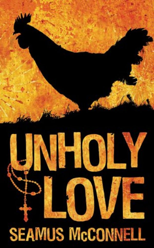 Cover Art for 9781846243776, Unholy Love by Seamus McConnell