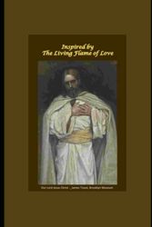 Cover Art for 9781729364574, Inspired by the Living Flame of Love: Daily Lectio Divina Reflections 2019 Liturgical Calendar Gospel Readings by Jerry Francis