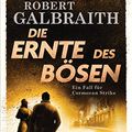 Cover Art for B017G4HVIG, Die Ernte des Bösen: Roman (Die Cormoran-Strike-Reihe 3) (German Edition) by Robert Galbraith