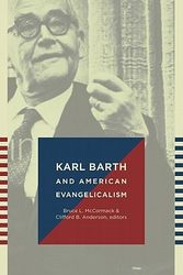 Cover Art for 9780802866561, Karl Barth and American Evangelicalism by Bruce L. McCormack
