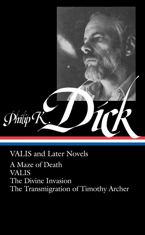 Cover Art for 9781598530445, Philip K. Dick: VALIS and Later Novels (LOA #193) by Philip K. Dick