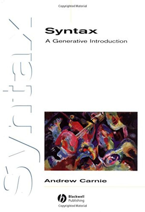 Cover Art for 9780631225447, Syntax: A Generative Introduction (Introducing Linguistics): Instructor's Handbook by Andrew Carnie