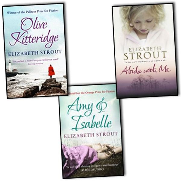 Cover Art for B00C675F3M, Elizabeth Strout 3 Books Collection Pack Set RRP: Â£26.47 (Abide with Me, Olive Kitteridge, Amy & Isabelle) by 