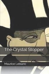 Cover Art for 9781686575501, The Crystal Stopper by Maurice LeBlanc