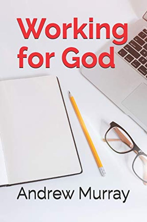 Cover Art for 9781660271870, Working for God: 29 by Andrew Murray