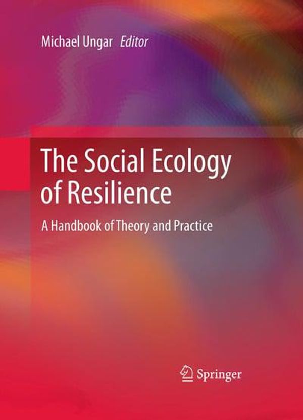 Cover Art for 9781461480921, The Social Ecology of Resilience by 