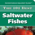 Cover Art for 9780793844388, The 101 Best Saltwater Fishes by Scott W. Michael