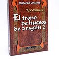 Cover Art for 9788448031718, El Trono de Huesos de Dragon 2 by Tad Williams