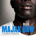 Cover Art for B08WYLWDN7, Majak by Majak Daw, O'Loughlin, Heath