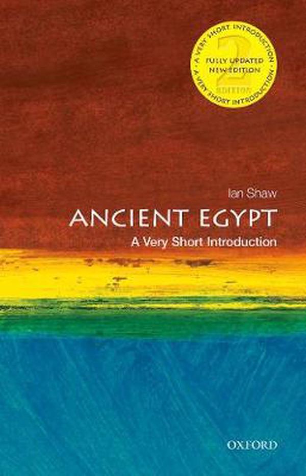 Cover Art for 9780198845461, Ancient Egypt: A Very Short Introduction (Very Short Introductions) by Ian Shaw