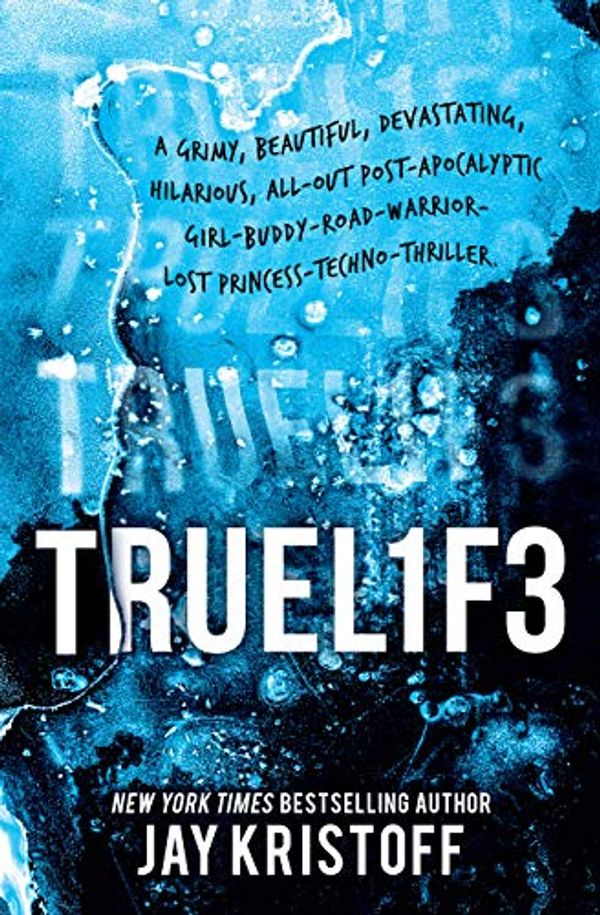 Cover Art for B086JHRGP2, Truel1f3: Lifel1k3 3 (Truelife: Lifelike 3) by Jay Kristoff