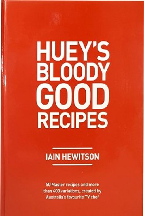 Cover Art for 9780980597387, Huey's Bloody Good Recipes by Iain Hewitson