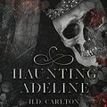 Cover Art for B09CLVJJ77, Haunting Adeline (Cat and Mouse Duet Book 1) by H. D. Carlton