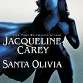 Cover Art for 9781400112524, Santa Olivia by Jacqueline Carey