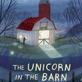 Cover Art for 9781328698896, The Unicorn in the Barn by Jacqueline Ogburn, Rebecca Green