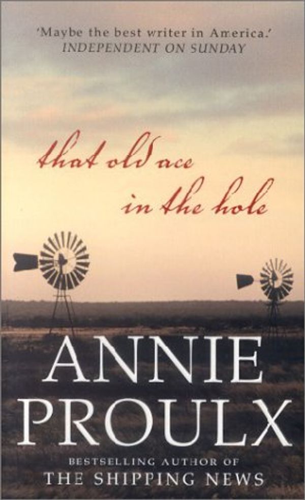 Cover Art for 9780007161829, That Old Ace in the Hole by Annie Proulx