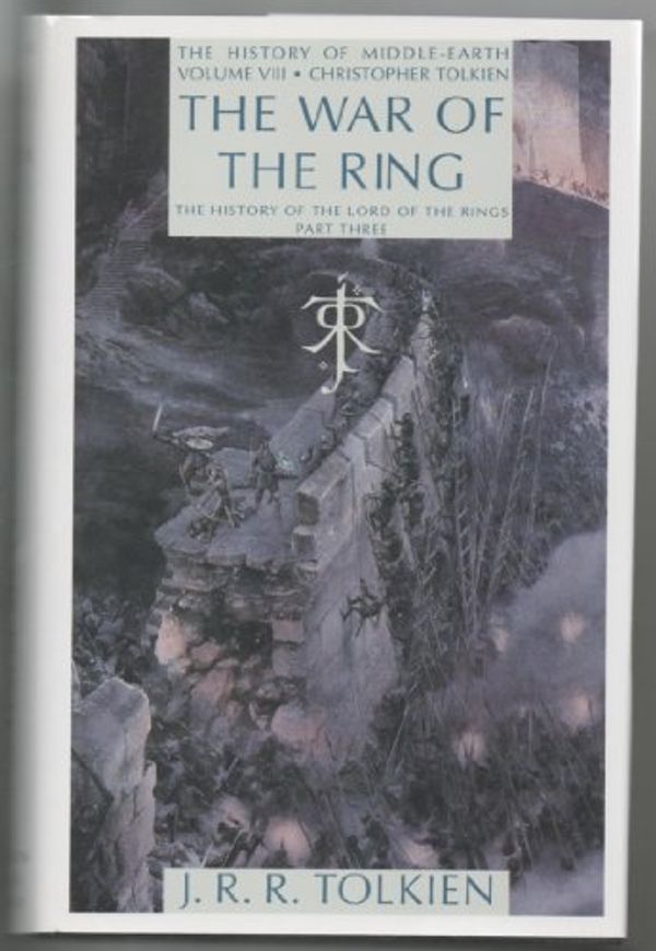 Cover Art for 0046442560085, The War of the Ring: The History of the Lord of the Rings, Part Three by J. R. r. Tolkien, Christopher Tolkien