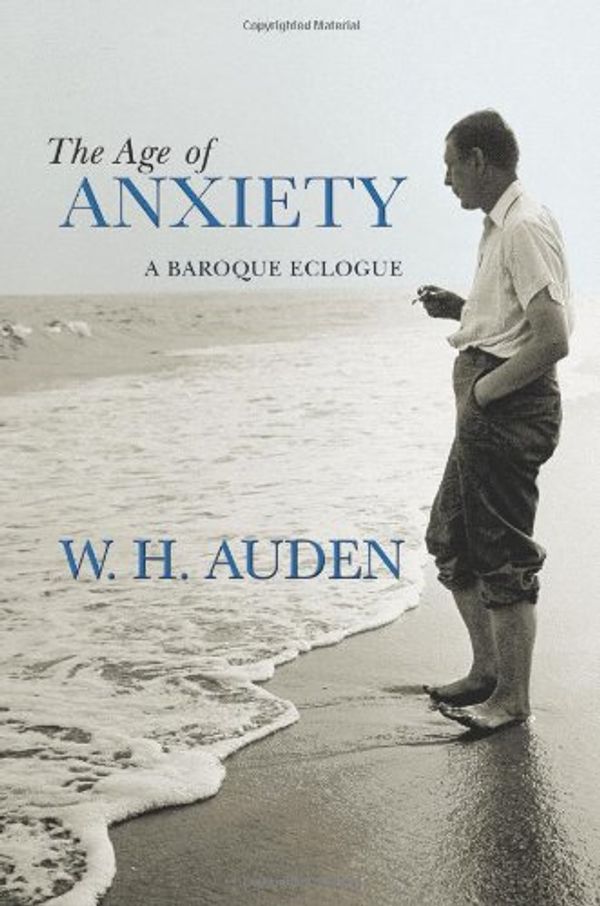Cover Art for 0884236737547, The Age of Anxiety: A Baroque Eclogue (W.H. Auden: Critical Editions) by W. H. Auden