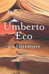 Cover Art for 9780151008124, On Literature by Umberto Eco