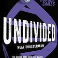 Cover Art for B00I1IW6SC, Undivided by Neal Shusterman