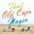 Cover Art for 9781400030910, That Old Cape Magic by Richard Russo