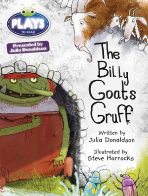 Cover Art for 9781447926061, Julia Donaldson Plays the Troll, the Beetles and the Three Billy Goats Gruff (turquoise) by Julia Donaldson