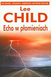 Cover Art for 9788373593299, Echo w płomieniach by Lee Child