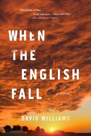 Cover Art for 9781616208097, When the English Fall by David Williams