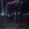 Cover Art for 9780988949522, Franz Von Stuck by Danzker, Jo-Anne Birnie