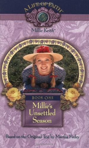 Cover Art for 9781928749097, Millie's Unsettled Season, Book 1 by Martha Finley