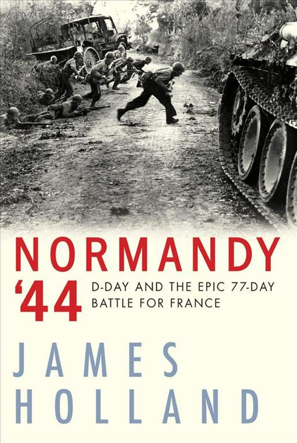 Cover Art for 9780802129420, Normandy '44 by James Holland